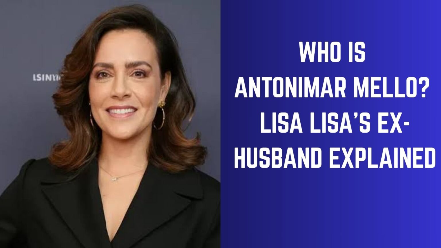 Who Is Antonimar Mello? Lisa Lisa’s Ex-Husband Explained Antonimar Mello